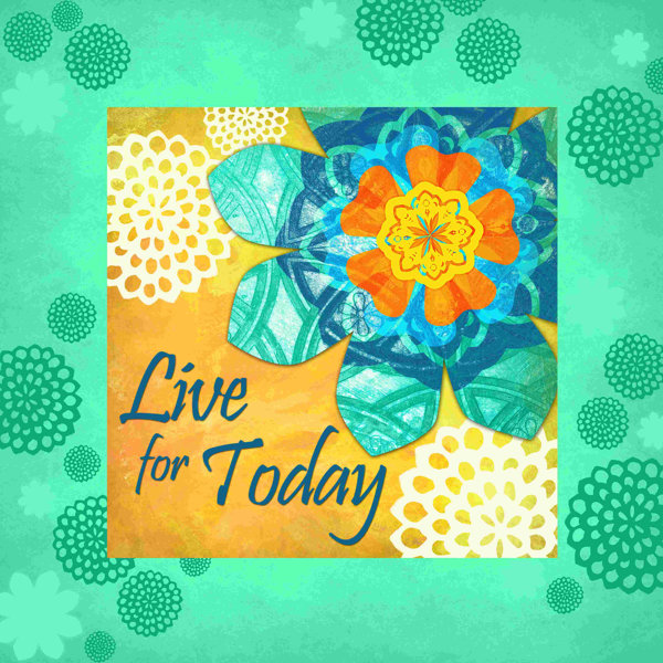 Winston Porter Live For Today Wrapped Canvas Graphic Art Wayfair